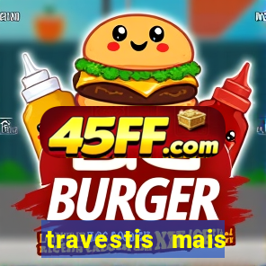 travestis mais dotadas do mundo